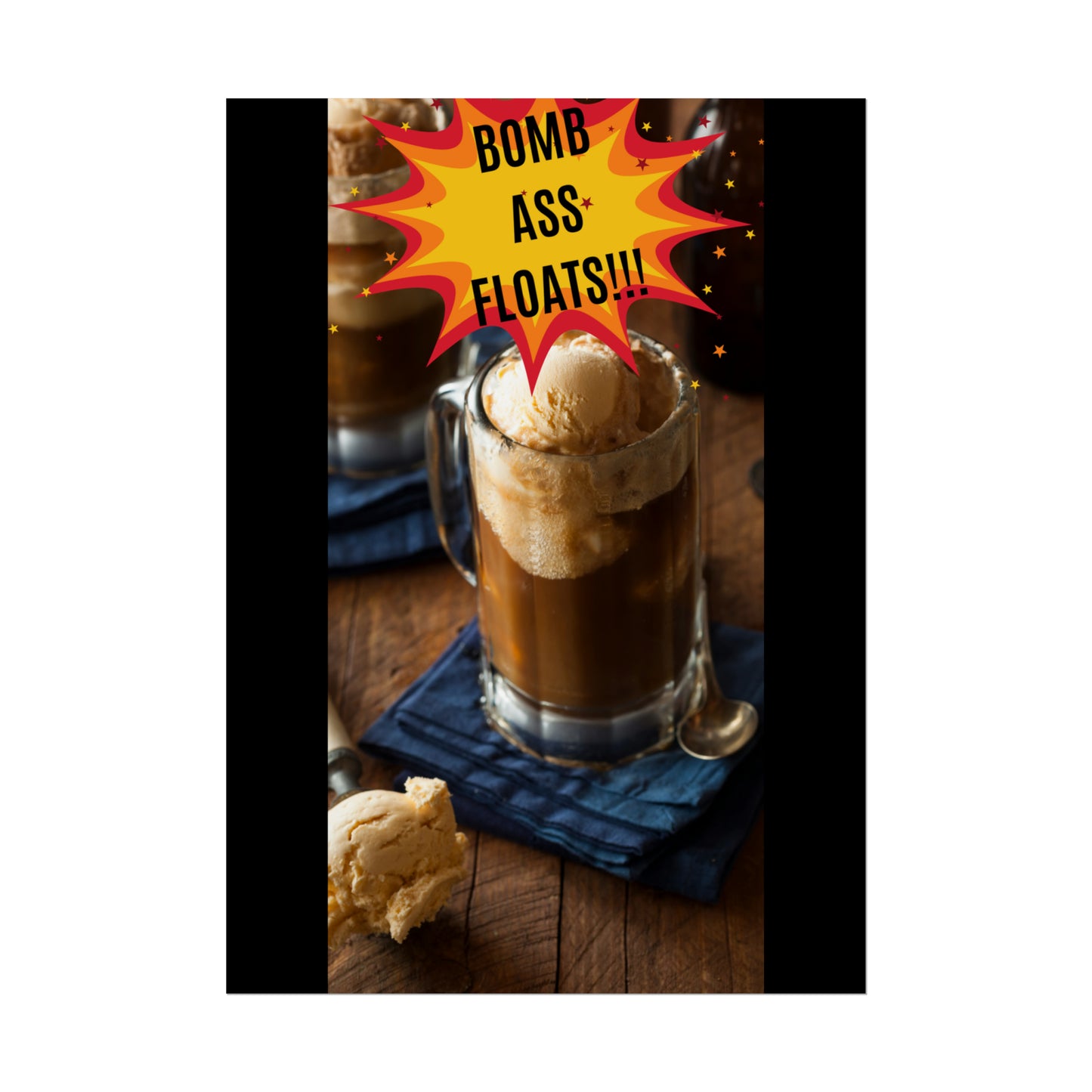 BOMB ASS ROOTBEER FLOATS-Rolled Posters