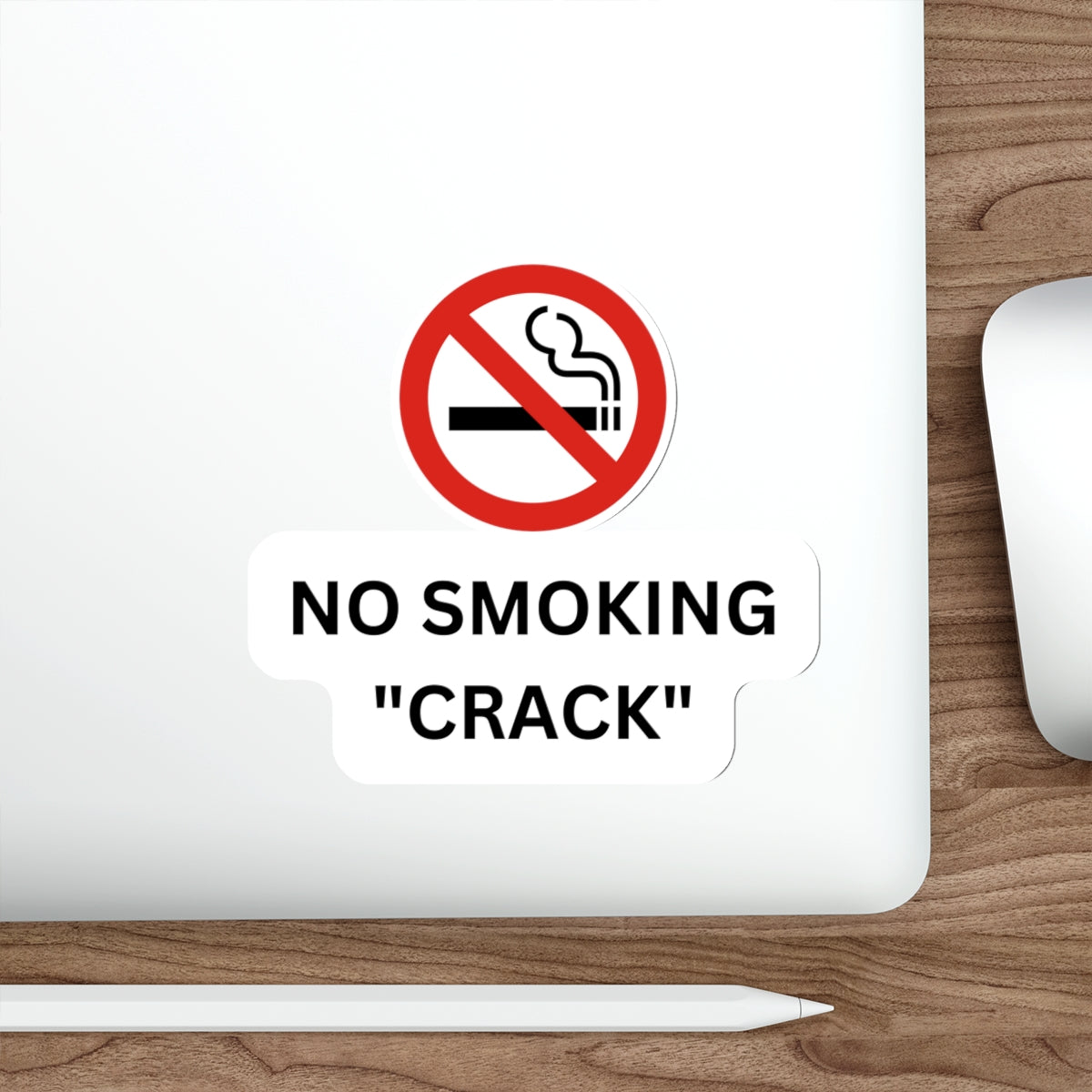 NO SMOKING "CRACK"-Die-Cut Stickers