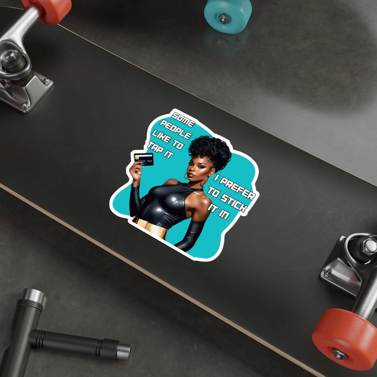 TAP IT OR STICK IT IN-Die-Cut Stickers