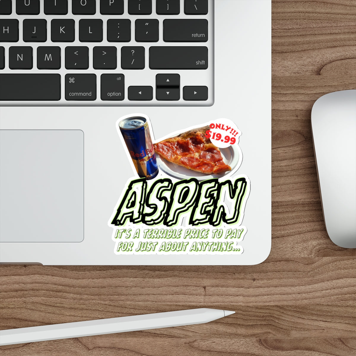 ASPEN IT'S A TERRIBLE PRICE TO PAY FOR ANYTHING-Die-Cut Stickers