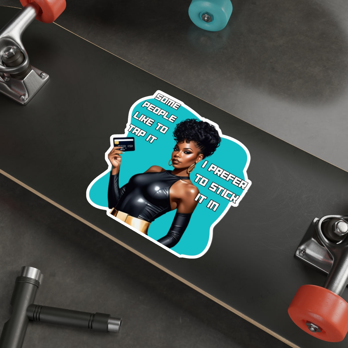 TAP IT OR STICK IT IN-Die-Cut Stickers