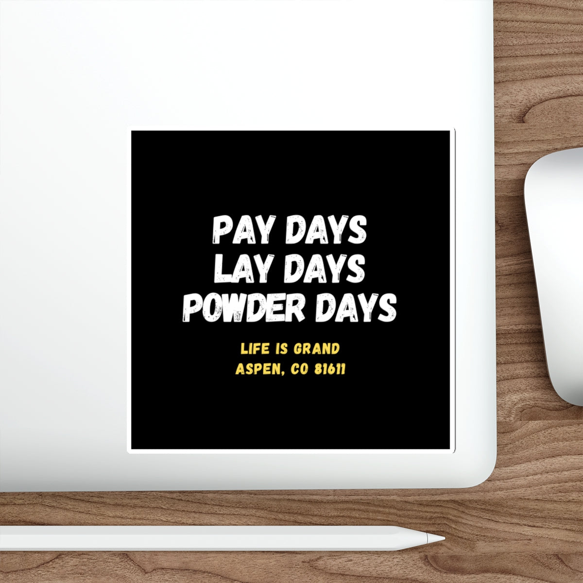 PAY, LAY, POWDER DAY-Die-Cut Stickers