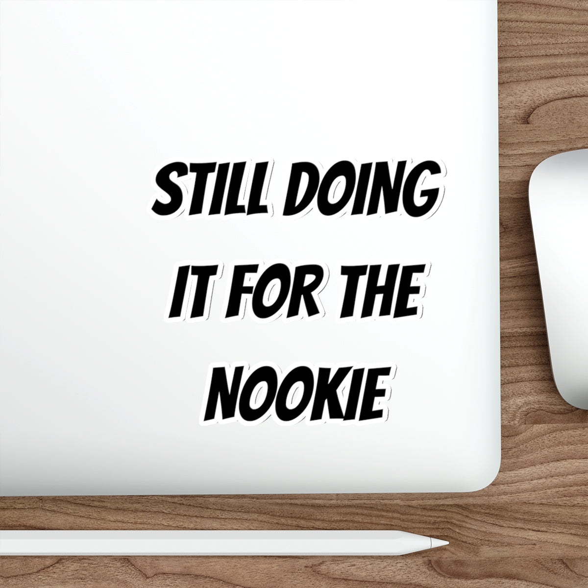 FOR THE NOOKIE-Die-Cut Stickers