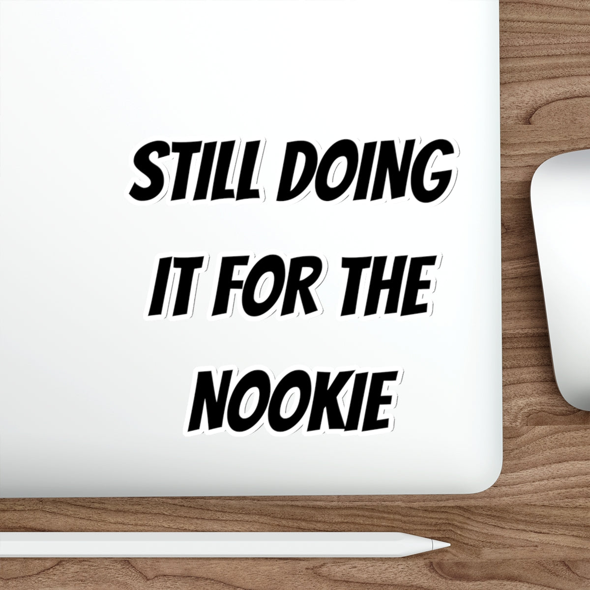 FOR THE NOOKIE-Die-Cut Stickers