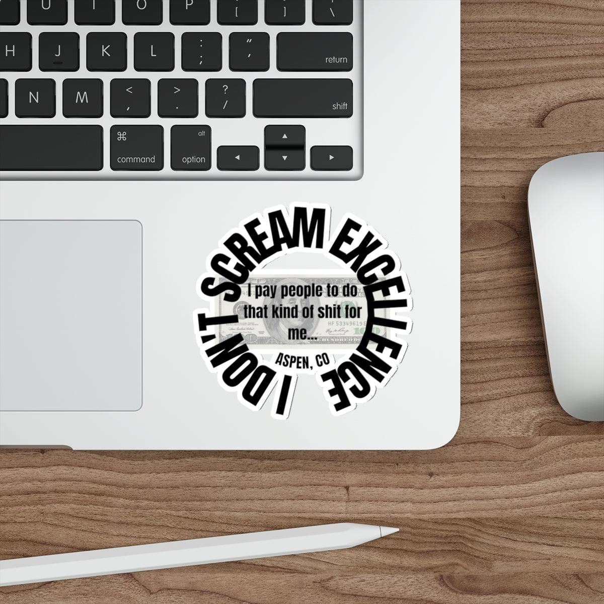 ASPEN COLORADO PAY PEOPLE TO SCREAM EXCELLENCE-Die-Cut Stickers