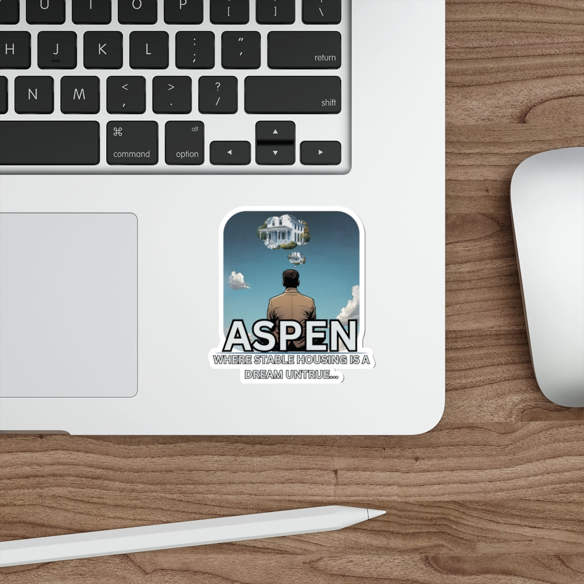 ASPEN STABLE HOUSING IS A DREAM UNTRUE-Die-Cut Stickers