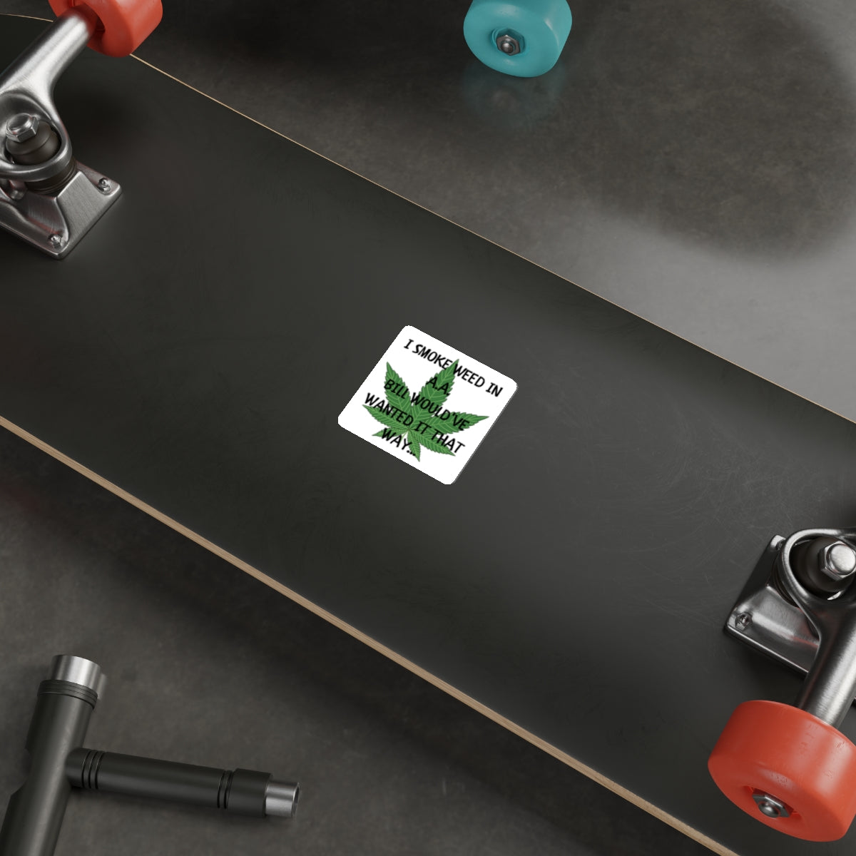 SMOKE WEED FOR BILL-Die-Cut Stickers