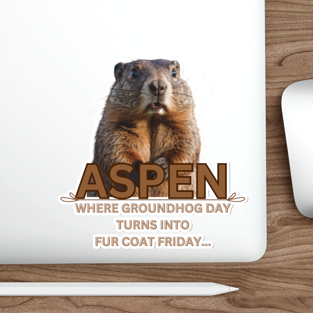 ASPEN GROUNDHOG DAY TURNS INTO FUR COAT DAY-Die-Cut Stickers