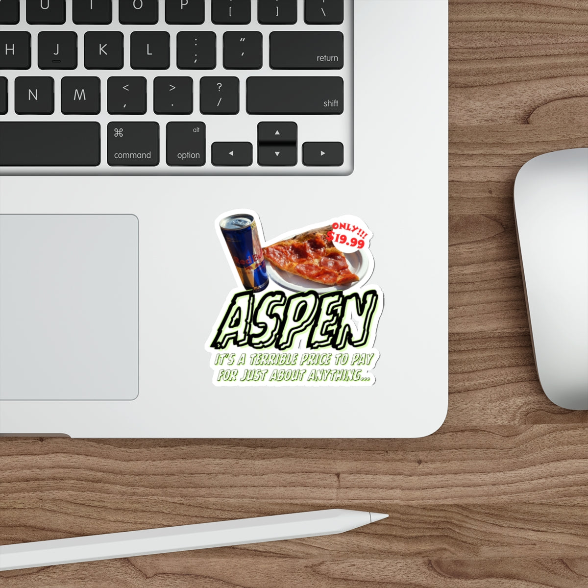 ASPEN IT'S A TERRIBLE PRICE TO PAY FOR ANYTHING-Die-Cut Stickers