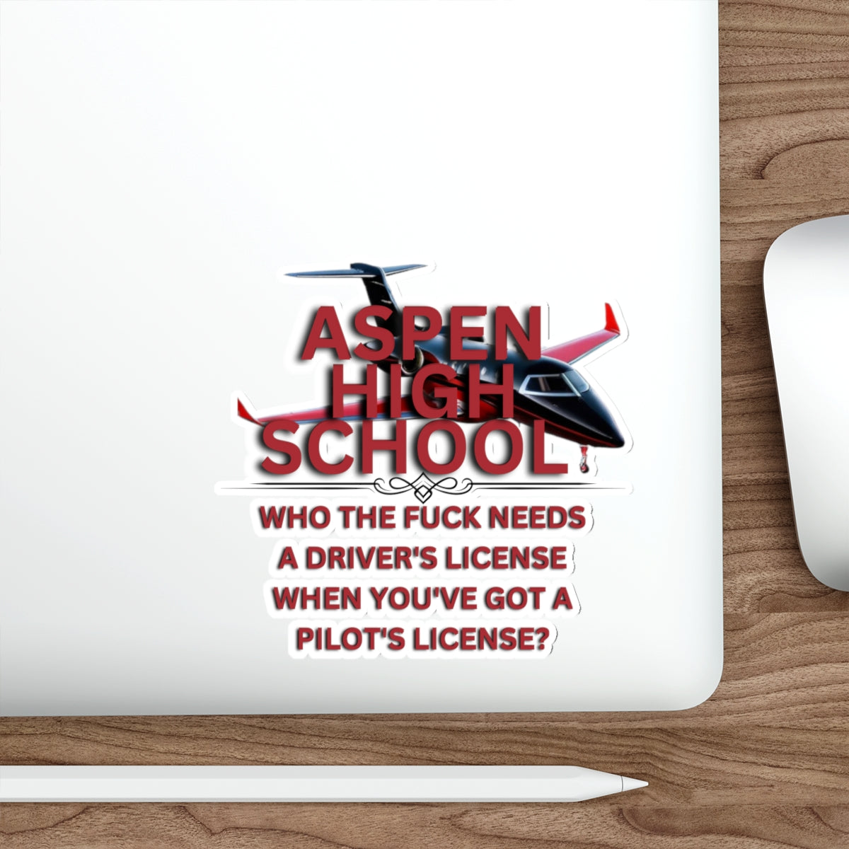 ASPEN HIGH SCHOOL FUCK YOUR DRIVER'S LICENSE-Die-Cut Stickers