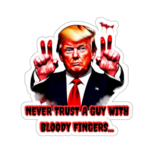 DONALD TRUMP BLOODY FINGERS-Die-Cut Stickers