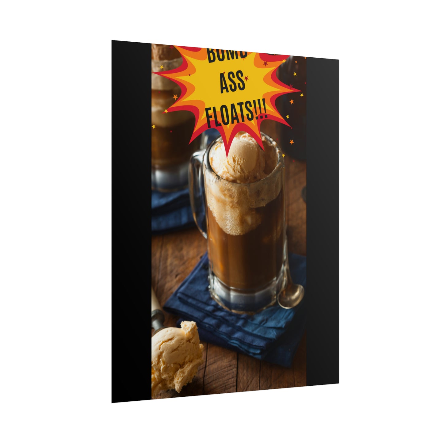 BOMB ASS ROOTBEER FLOATS-Rolled Posters