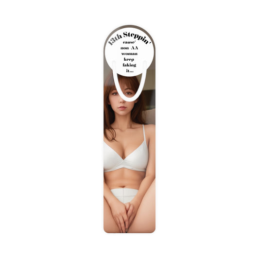 13TH STEPPIN NON AA WOMAN FAKE IT-Bookmark