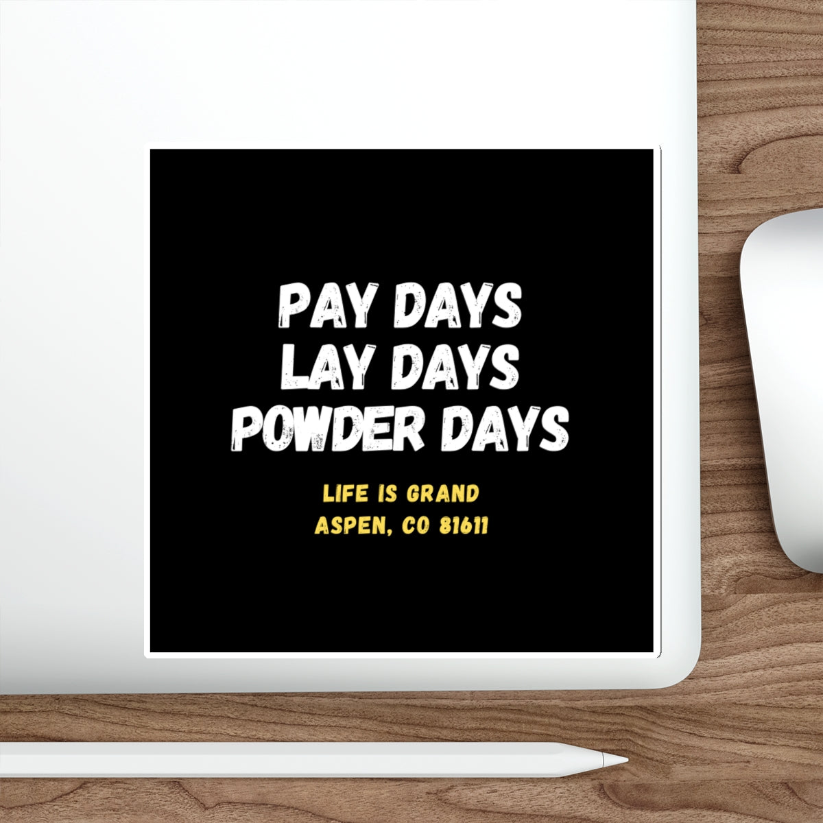 PAY, LAY, POWDER DAY-Die-Cut Stickers