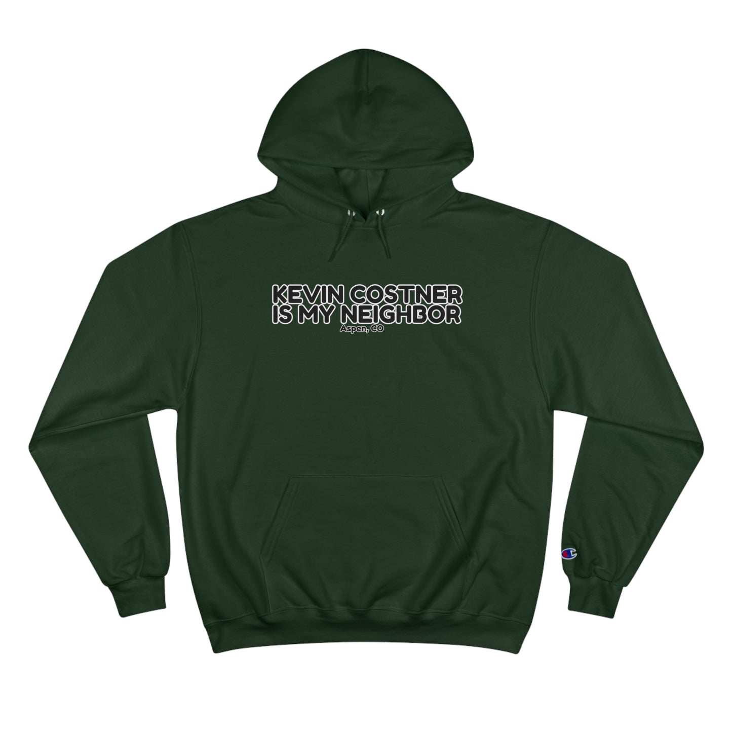 KEVIN COSTNER IS MY NEIGHBOR-Champion Hoodie