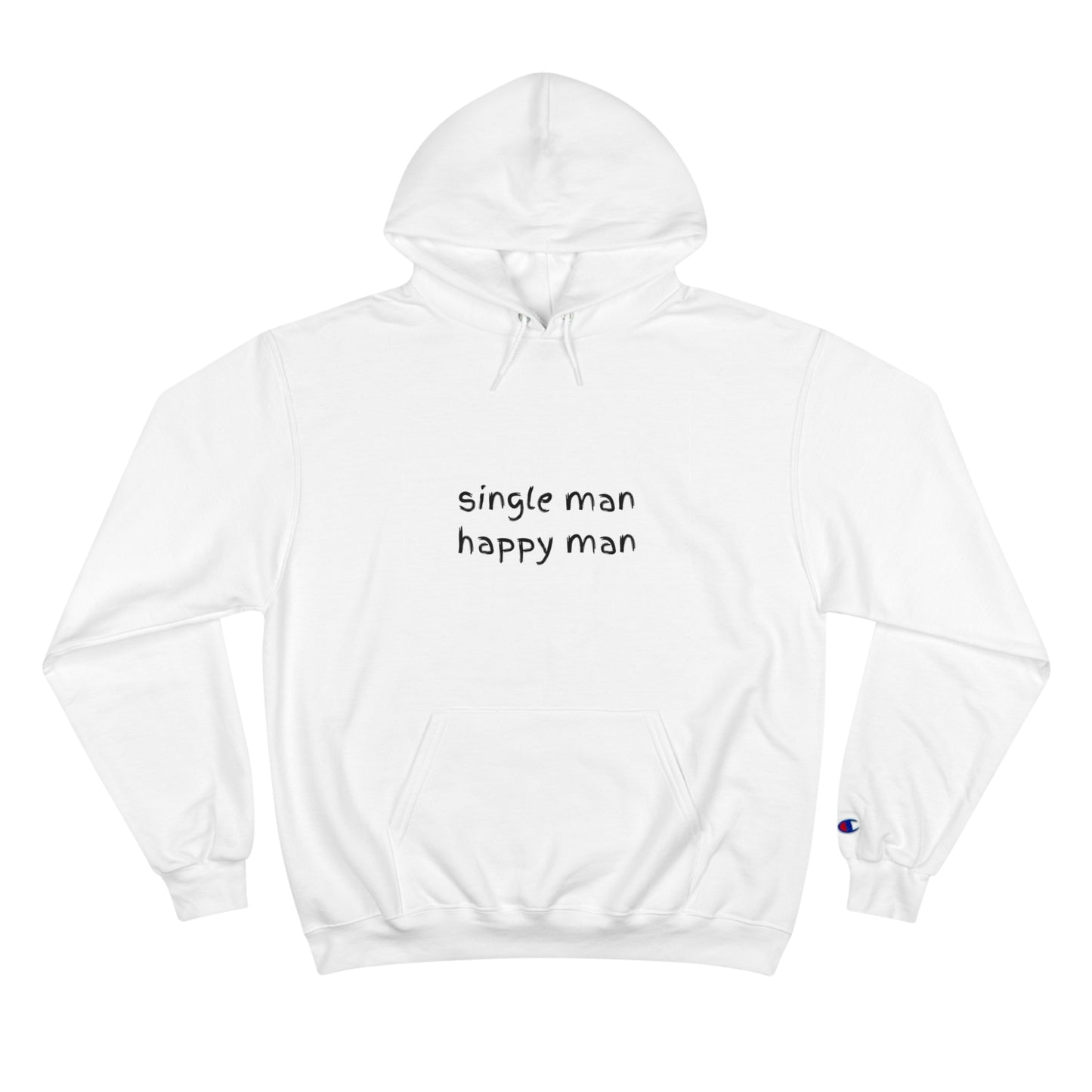 SINGLE MAN HAPPY MAN-Champion Hoodie