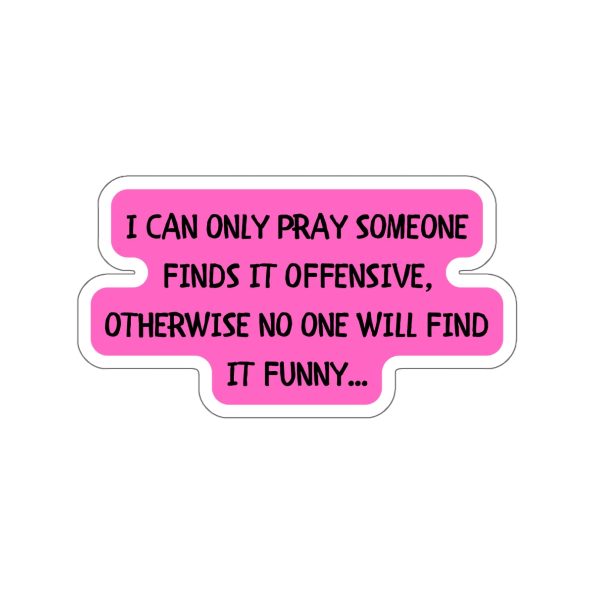 PRAY FOR FUNNY-Die-Cut Stickers