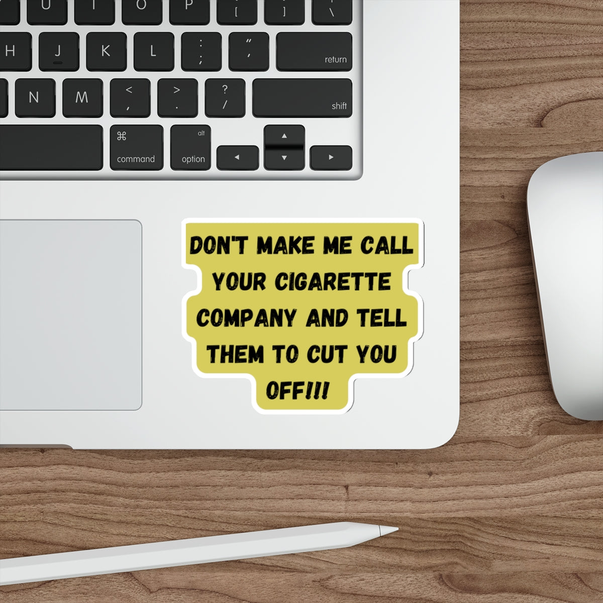 CIGARETTE COMPANY WON'T CUT YOU OFF-Die-Cut Stickers