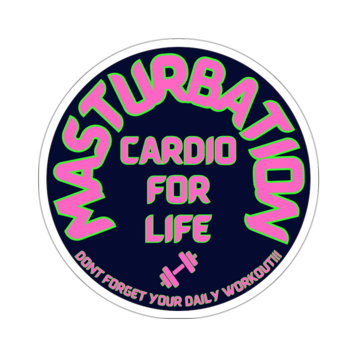 MASTURBATION CARDIO FOR LIFE-Die-Cut Stickers