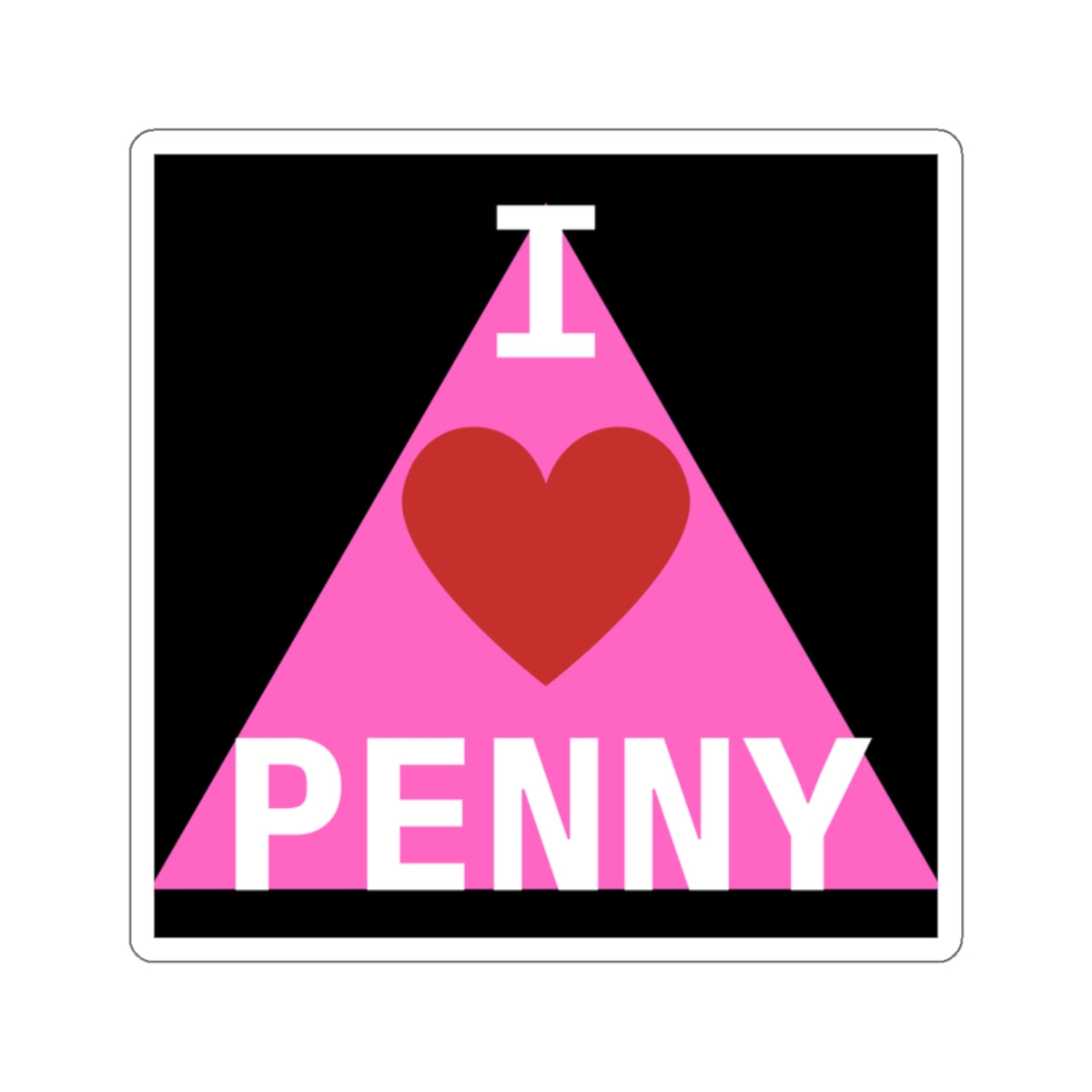 I LOVE PENNY PINK TRIANGLE-Die-Cut Stickers