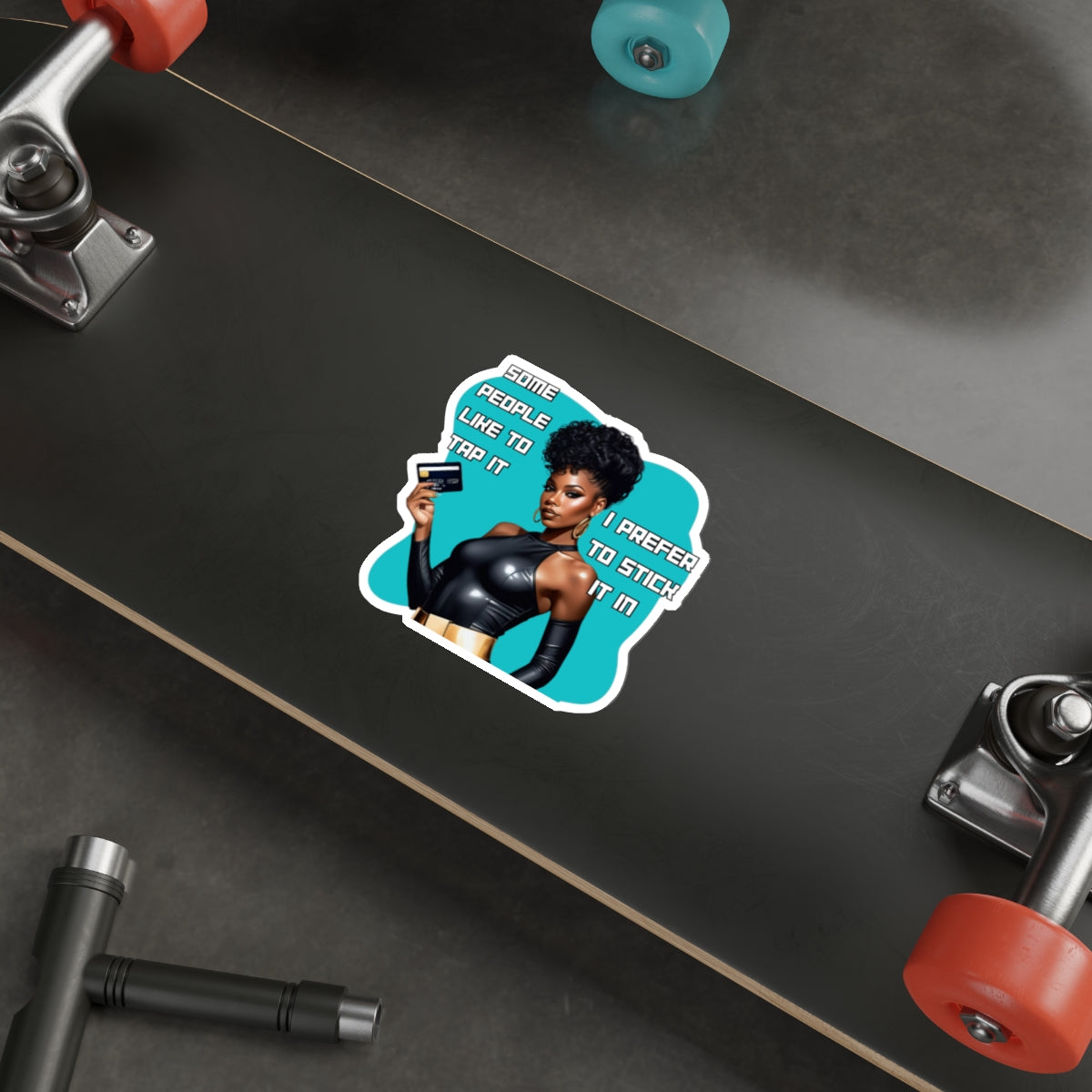 TAP IT OR STICK IT IN-Die-Cut Stickers