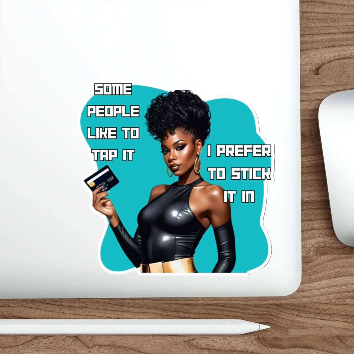 TAP IT OR STICK IT IN-Die-Cut Stickers