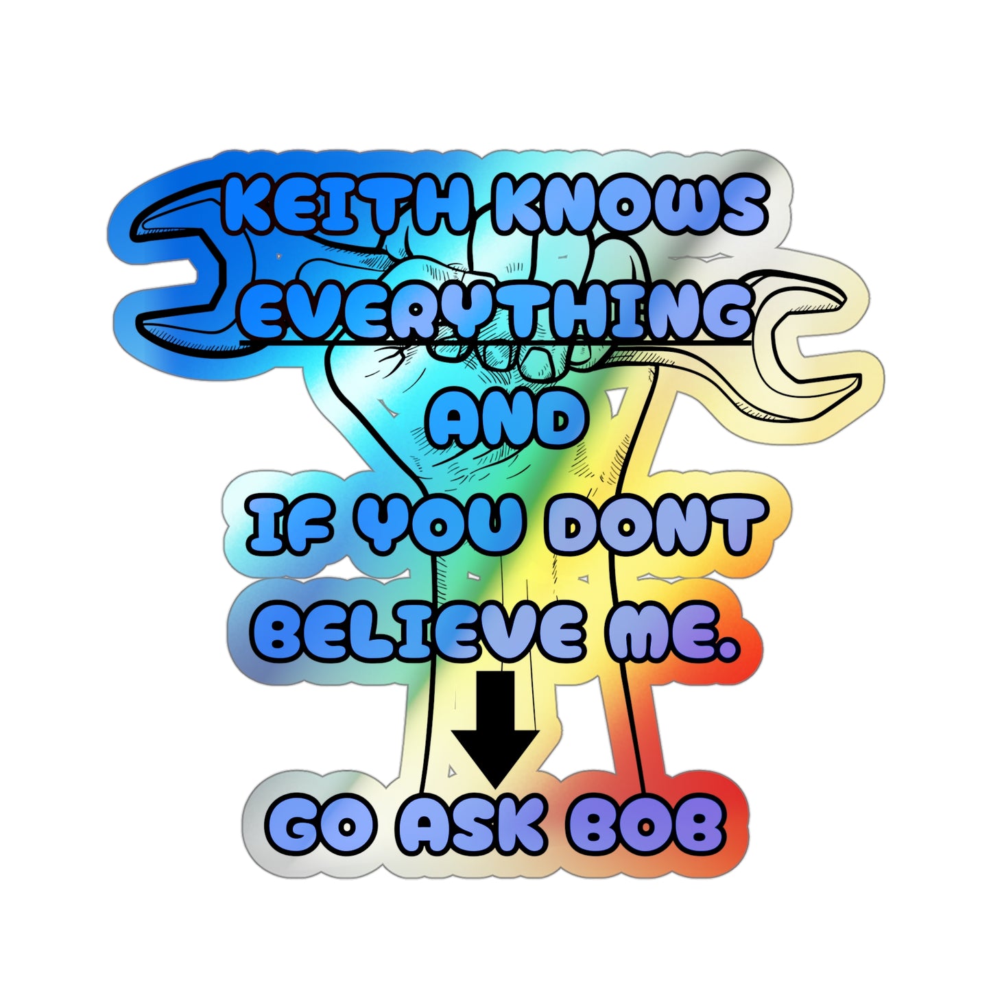 KEITH KNOWS EVERYTHING-Holographic Die-cut Stickers