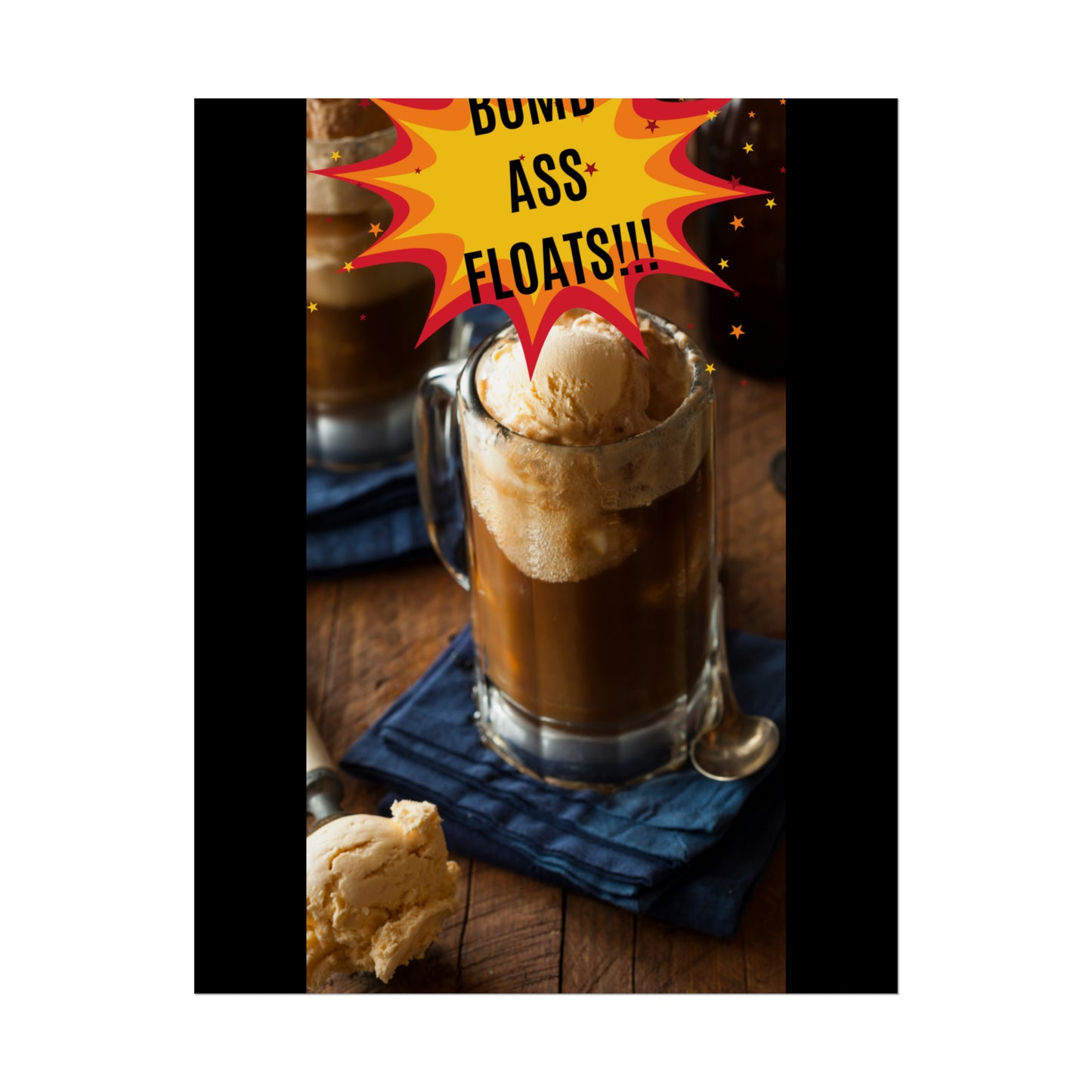 BOMB ASS ROOTBEER FLOATS-Rolled Posters