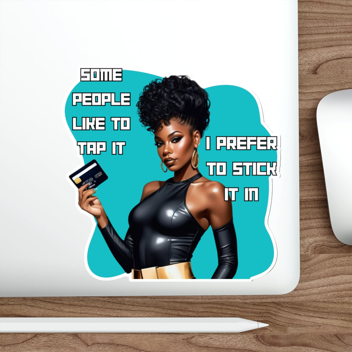 TAP IT OR STICK IT IN-Die-Cut Stickers