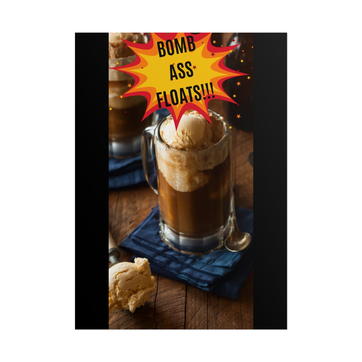 BOMB ASS ROOTBEER FLOATS-Rolled Posters