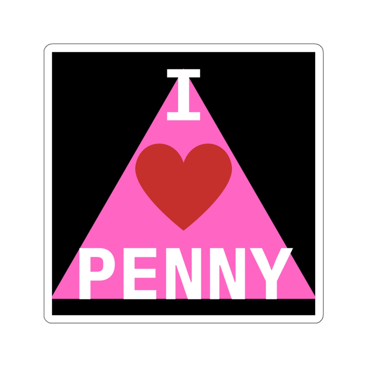 I LOVE PENNY PINK TRIANGLE-Die-Cut Stickers