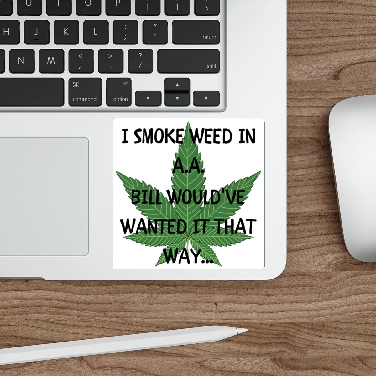 SMOKE WEED FOR BILL-Die-Cut Stickers