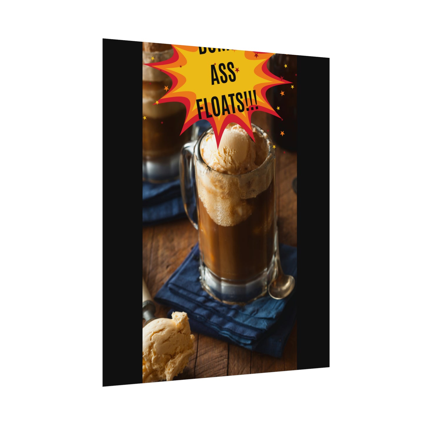 BOMB ASS ROOTBEER FLOATS-Rolled Posters