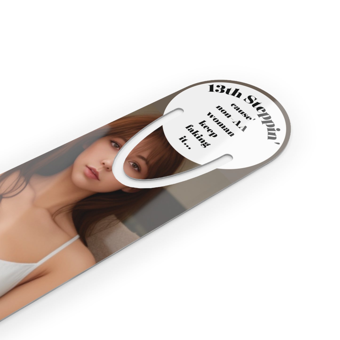 13TH STEPPIN NON AA WOMAN FAKE IT-Bookmark