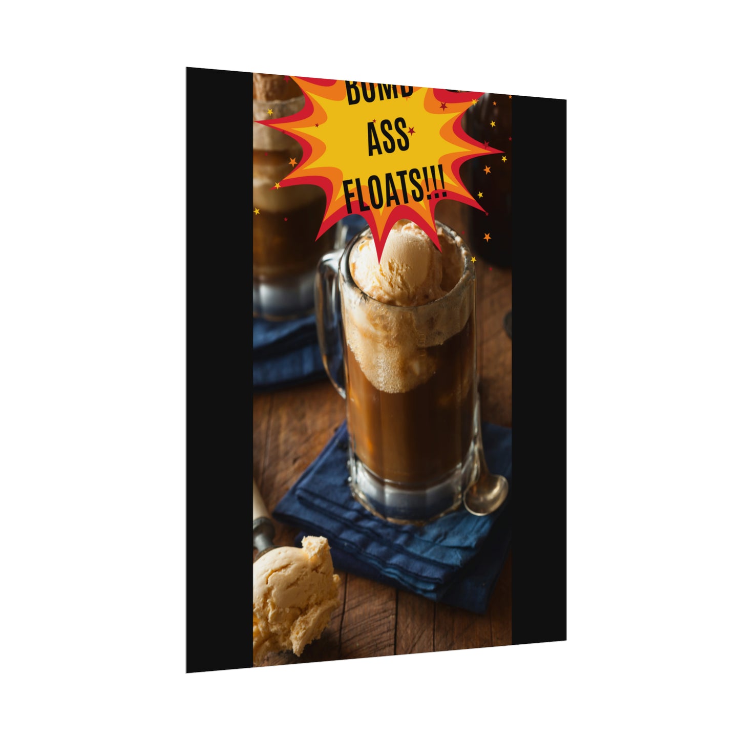 BOMB ASS ROOTBEER FLOATS-Rolled Posters