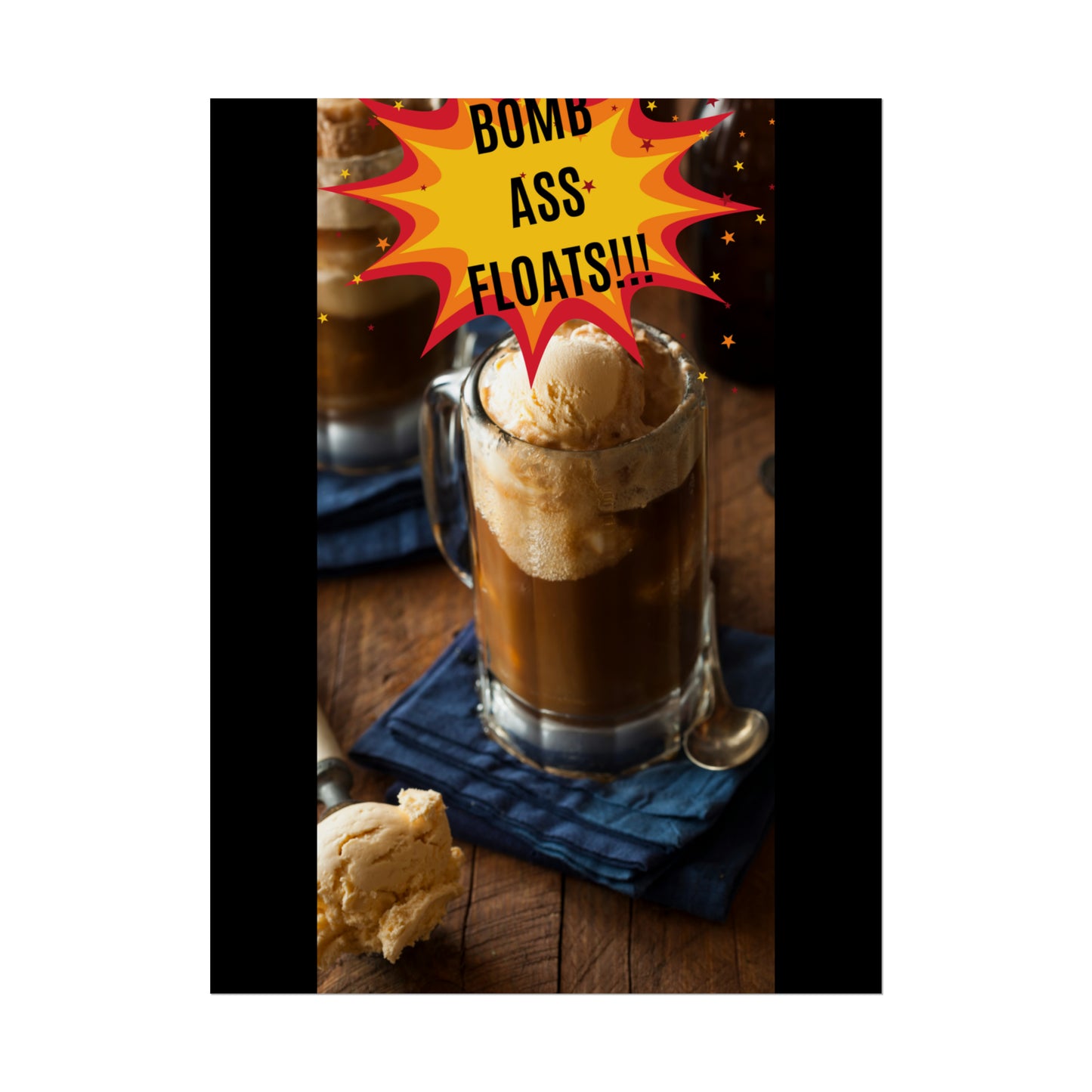 BOMB ASS ROOTBEER FLOATS-Rolled Posters